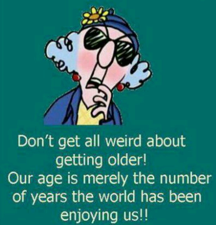 maxine on getting older quotes