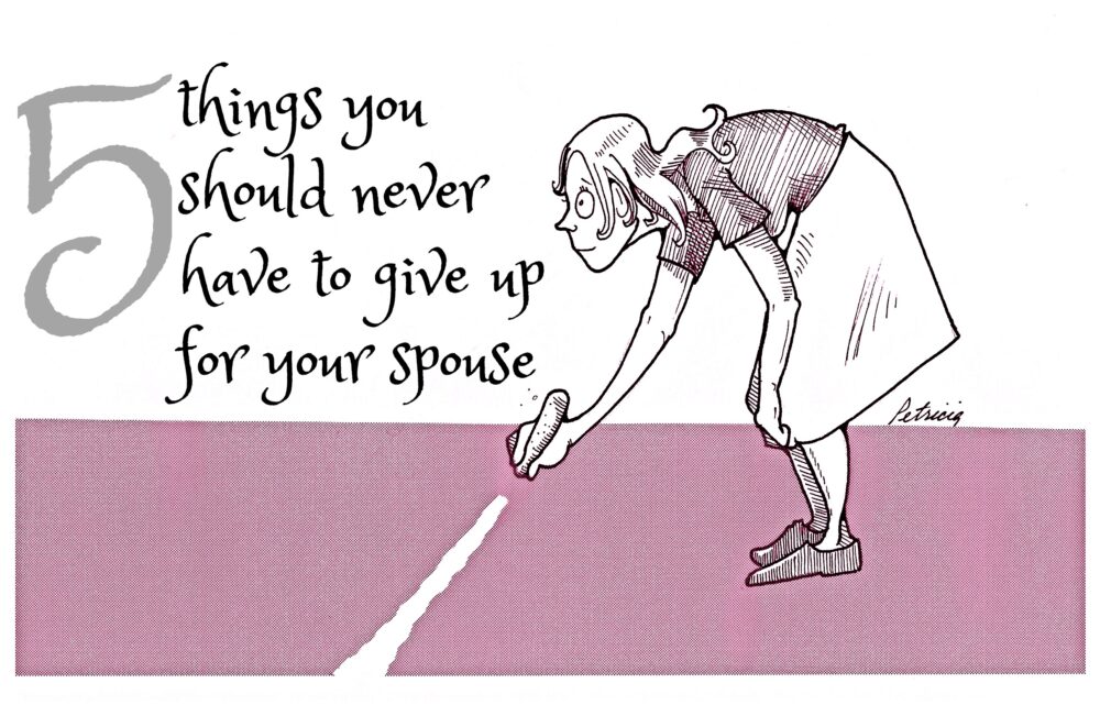 5-things-you-should-never-have-to-give-up-for-your-spouse-in-marriage